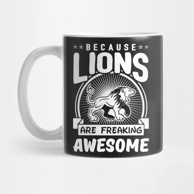 Because Lions Are Freaking Awesome by solsateez